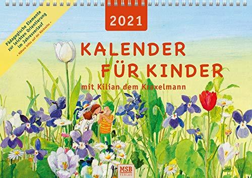 Kalender für Kinder mit Kilian dem Kraxelmann 2021: Der Kalender mit den pädagogischen Elementen