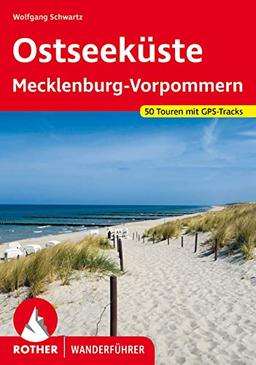 Ostseeküste Mecklenburg-Vorpommern: 50 Touren mit GPS-Tracks (Rother Wanderführer)