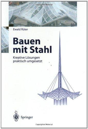 Bauen mit Stahl: Kreative Lösungen praktisch umgesetzt