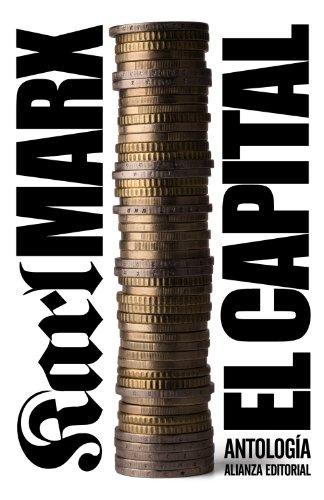 El capital: Crítica de la economía política. Antología (El libro de bolsillo - Ciencias sociales)