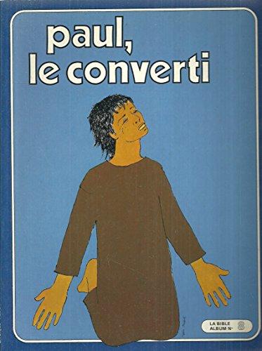 Paul, le converti