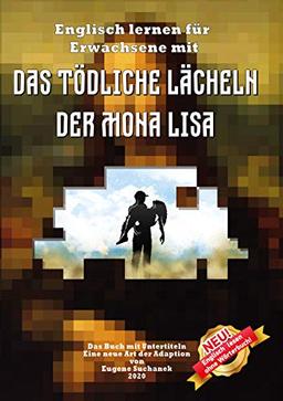 Englisch lernen für Erwachsene mit "Das tödliche Lächeln der Mona Lisa": Zweisprachiges Buch englisch-deutsches. A1-A2 Geschichte für Jugendliche nacherzählt zum leichten, einfachen Lesen