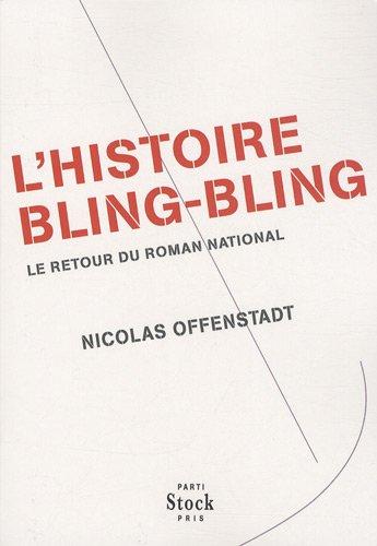 L'histoire bling-bling : le retour du roman national