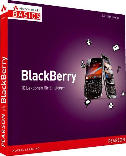 BlackBerry - nicht mehr als Sie brauchen: 10 Lektionen für Einsteiger (AW Basics)