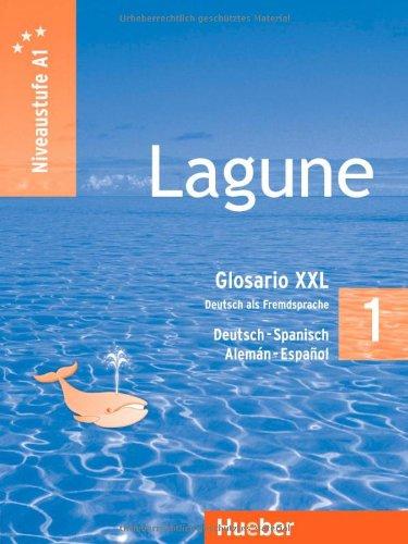 Lagune 1: Deutsch als Fremdsprache / Glosario XXL alemán-español - Explicaciones de las tablas gramaticales - Fonética - Usos y costumbres