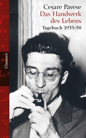 Das Handwerk des Lebens: Tagebuch 1935-50: Tagebuch 1935-1950