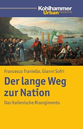 Der lange Weg zur Nation: Das italienische Risorgimento