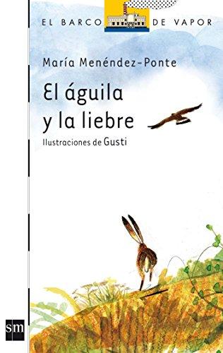 El águila y la liebre (Barco de Vapor Blanca, Band 137)