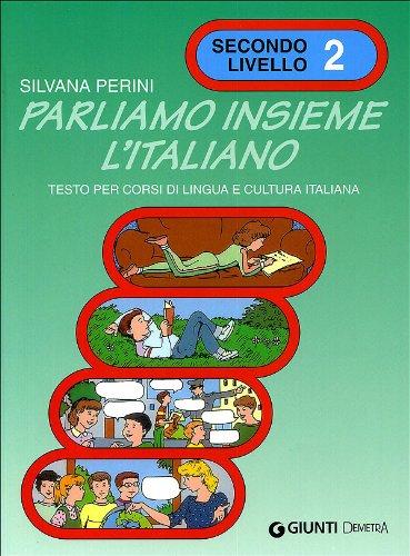 Parliamo Insieme L'Italiano: Volume 2