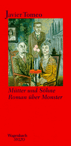 Mütter und Söhne. Roman über Monster. (Wagenbach SALTO)