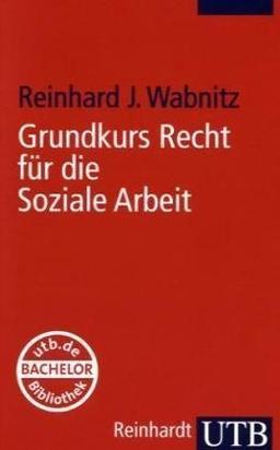 Grundkurs Recht für die Soziale Arbeit