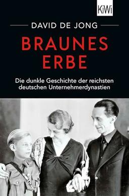 Braunes Erbe: Die dunkle Geschichte der reichsten deutschen Unternehmerdynastien