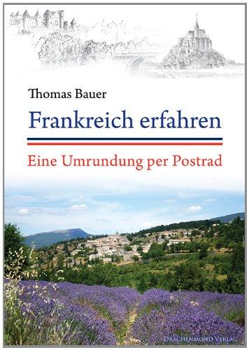 Frankreich erfahren: Eine Umrundung per Postrad