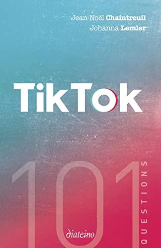 101 questions sur TikTok