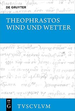 Wind und Wetter: Griechisch – deutsch (Sammlung Tusculum)