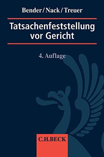 Tatsachenfeststellung vor Gericht: Glaubhaftigkeits- und Beweislehre, Vernehmungslehre