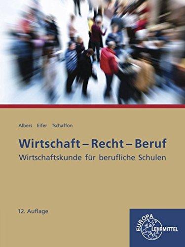 Wirtschaft-Recht-Beruf: Wirtschaftskunde für berufliche Schulen