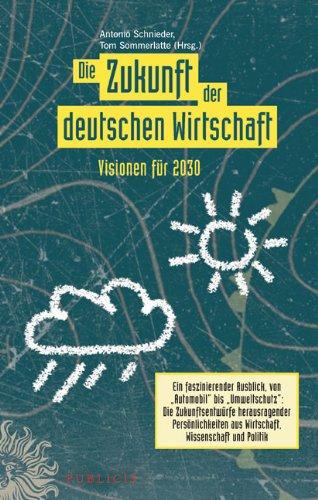 Die Zukunft der deutschen Wirtschaft: Visionen für 2030