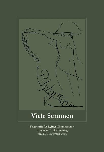 Viele Stimmen: Festschrift für Reiner Zimmermann zu seinem 75. Geburtstag am 27. November 2016