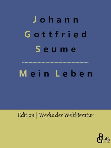 Mein Leben (Edition Werke der Weltliteratur)