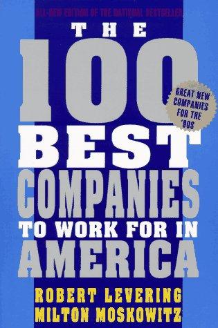 The 100 Best Companies to Work for in America: 3rd Revised Edition (One Hundred Best Companies to Work for in America)