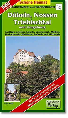 Radwander- und Wanderkarte Döbeln, Nossen, Triebischtal und Umgebung: Ausflüge zwischen Leisnig, Lommatzsch, Meißen, Geringswalde, Waldheim, Roßwein und Mittweida. 1:50000 (Schöne Heimat)