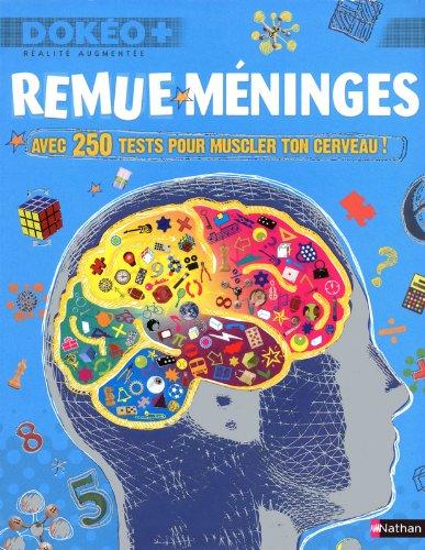 Remue-méninges : avec 250 tests pour muscler ton cerveau !