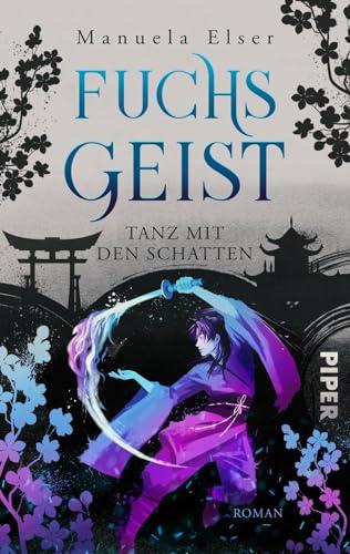 Fuchsgeist – Tanz mit den Schatten (Demon Fighters 2): Roman | Packende Urban Fantasy mit Dämonen, Jägern und einer verbotenen Liebe