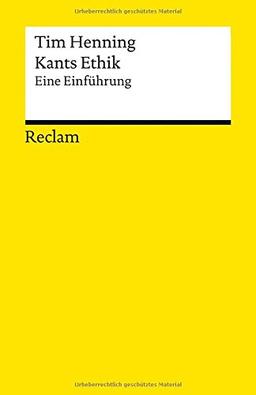 Kants Ethik: Eine Einführung (Reclams Universal-Bibliothek)