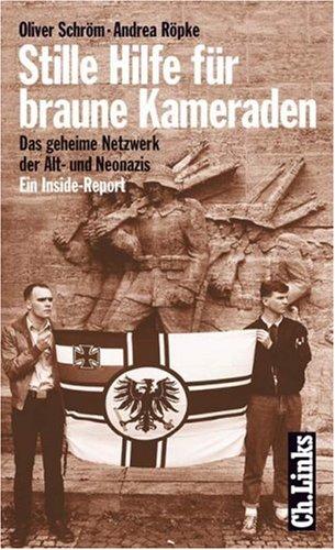 Stille Hilfe für braune Kameraden. Das geheime Netzwerk der Alt- und Neonazis