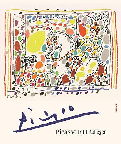 Picasso trifft Kollegen: Katalog zur Ausstellung im Kunstmuseum Pablo Picasso Münster