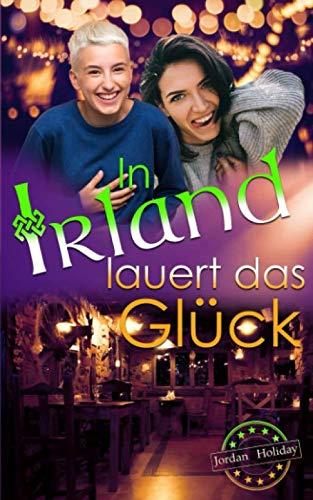 In Irland lauert das Glück