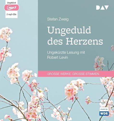 Ungeduld des Herzens: Ungekürzte Lesung mit Robert Levin (2 mp3-CDs)