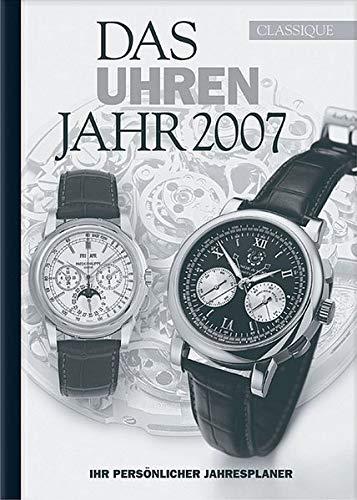 Das Uhrenjahr 2007: Ihr persönlicher Jahresplaner