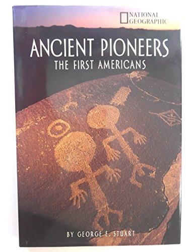 Ancient Pioneers: The First Americans