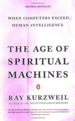 The Age of Spiritual Machines: When Computers Exceed Human Intelligence