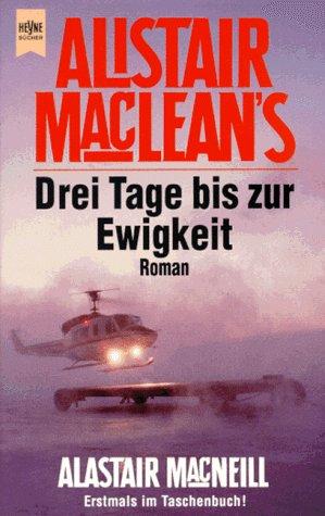 Alistair MacLean's Drei Tage bis zur Ewigkeit.