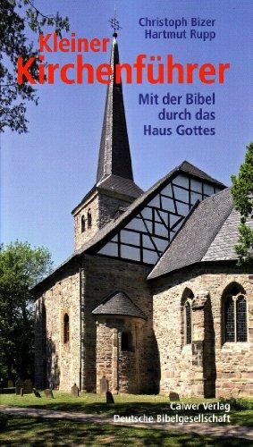 Kleiner Kirchenführer: Mit der Bibel durch das Haus Gottes