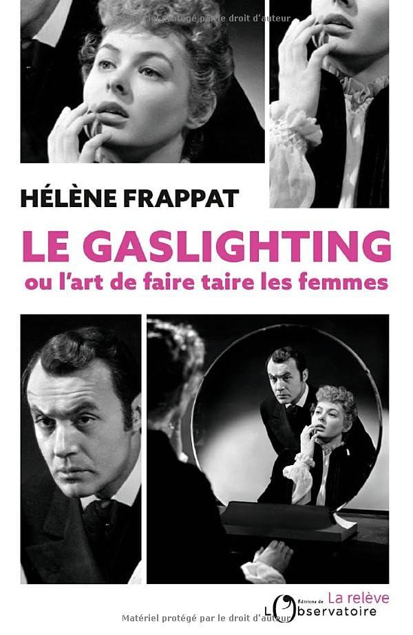 Le gaslighting ou L'art de faire taire les femmes