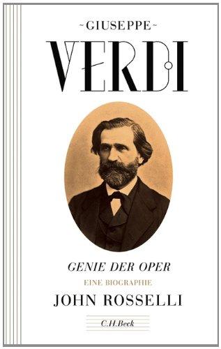 Giuseppe Verdi: Genie der Oper