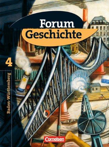 Forum Geschichte - Baden-Württemberg: Band 4 - Vom Ende des Ersten Weltkriegs bis zur Gegenwart: Schülerbuch: Für Gymnasien. Vom Ende des Ersten Weltkrieges bis zur Gegenwart