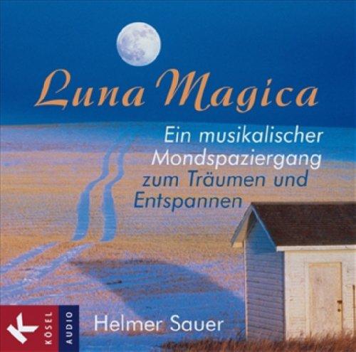 Luna Magica - Ein musikalischer Mondspaziergang zum Träumen und Entspannen