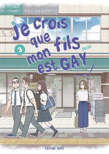 Je crois que mon fils est gay. Vol. 3