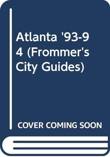 Atlanta '93-94 (Frommer's City Guides)