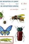 Die Orthopteren Europas / The Orthoptera of Europe: Volume I (Series Entomologica)