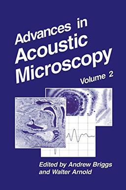 Advances in Acoustic Microscopy: Volume 2 (Advances in Acoustic Microscopy, 2, Band 2)