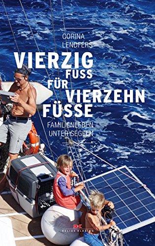 Vierzig Fuß für vierzehn Füße: Familienleben unter Segeln