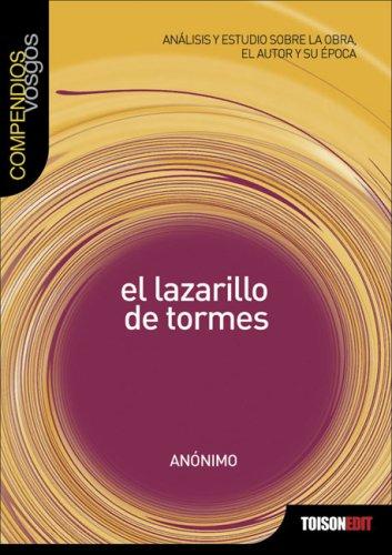 Lazarillo de Tormes: Analisis y Estudio Sobre La Obra, El Autor y Su Epoca (Compendios Vosgos)