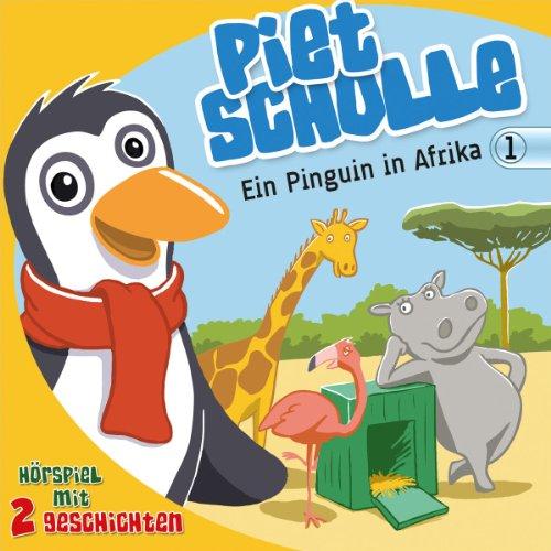 Piet Scholle 01: Ein Pinguin in Afrika