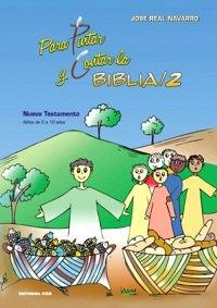 Para pintar y contar la Biblia 2: Nuevo Testamento (Niños de 5 a 10 años) (Primera Comunión, Band 8)